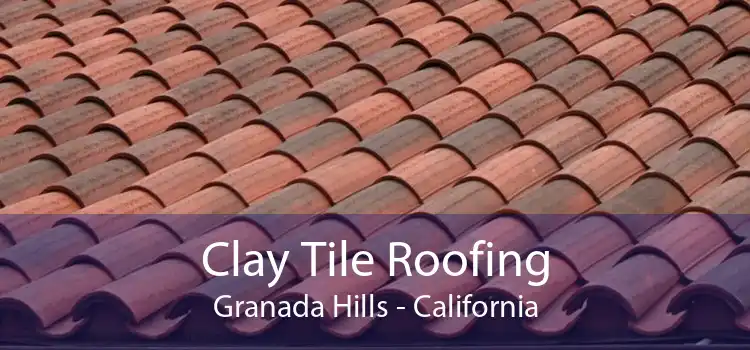 Clay Tile Roofing Granada Hills - California