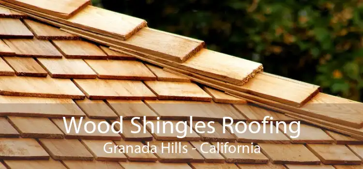 Wood Shingles Roofing Granada Hills - California